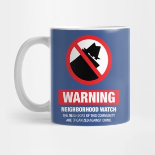 Neighborhood Watch Mug